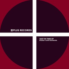 Apsara, Shin Nishimura - Just In Time (original mix) [Plus Records] (192)