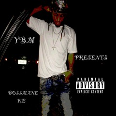 BossMane Ke - You Know I Live It