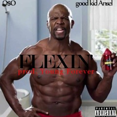 Flexin' [prod. Young Forever] - goodkidAnsel, O$O