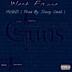 West Fame -Hands Up Gunz Down (Prod By Jonny Cash)