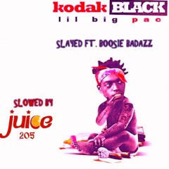 Kodak Black ft. Boosie Badazz - Slayed (SLOWED AND SCREWED BY JUICE 205)
