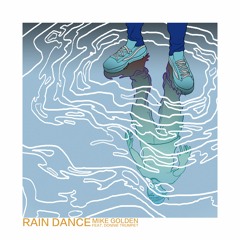 Rain Dance ft. Donnie Trumpet