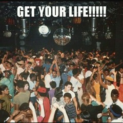 Get Your Life!!! (A Phabulous House Mix)
