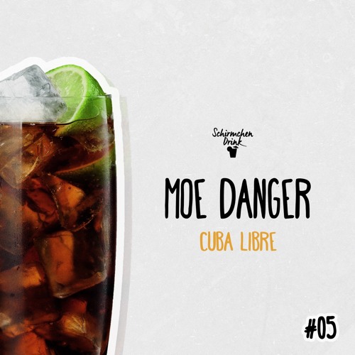 Cuba Libre | Moe Danger