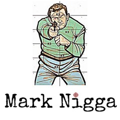 Mark Nigga (prod by Jay P Bangz)