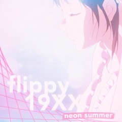 Flippy 19XX - Neon Summer EP - 01 Akihabara Cruise
