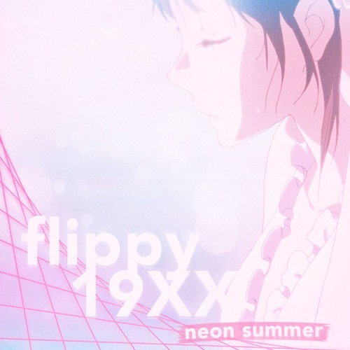 Flippy 19XX - Neon Summer EP - 01 Akihabara Cruise