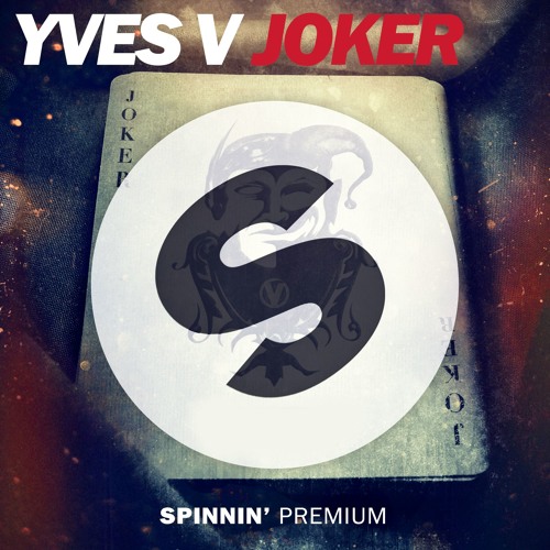 Yves V - Joker [OUT NOW]