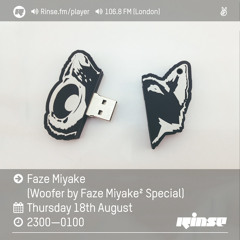 Rinse FM Podcast - Faze Miyake (Woofer by Faze Miyake Special) - 18th August 2016