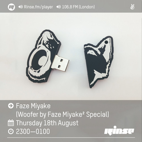 Rinse FM Podcast - Faze Miyake (Woofer by Faze Miyake Special) - 18th August 2016
