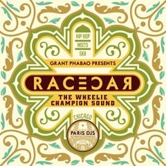 Grant Phabao & RacecaR - The Wheelie Champion Sound
