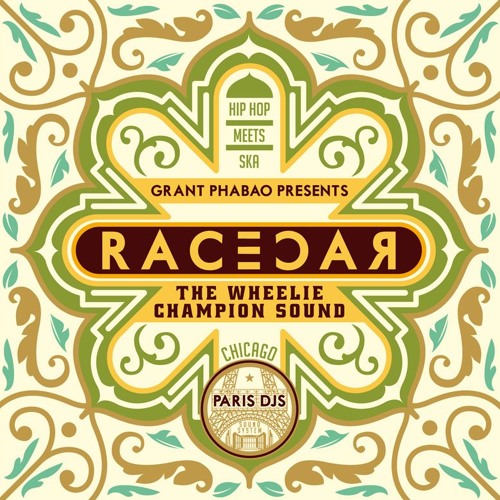 Grant Phabao & RacecaR - The Wheelie Champion Sound