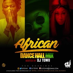Afrobeat Mix Summer 2016 @djtowii - African Dancehall Mix FT. Patoranking, Wizkid, Stonebwoy