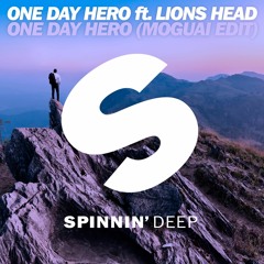 One Day Hero Ft. Lions Head - One Day Hero (MOGUAI Edit)[OUT NOW]
