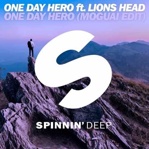 One Day Hero, Lions Head - One Day Hero (Moguai Edit)