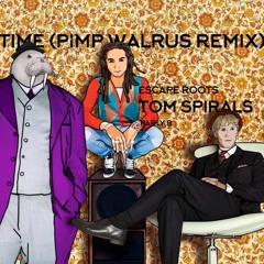 Escape roots ft Tom Spirals and Parly B - What a Time(Pimp Walrus remix) [MorefreeVibe] {FreeDL}