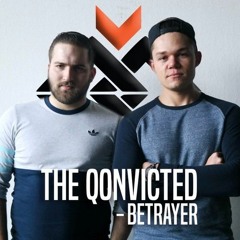 The Qonvicted - Betrayer (FREE RELEASE)