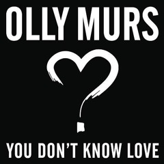 Olly Murs - You Don't Know Love (Rare Candy Remix) Official Remix