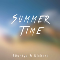 B0untya & Ulchero - Summer Time