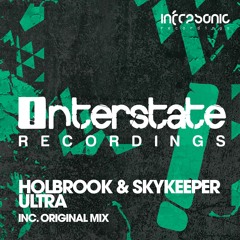 Holbrook & SkyKeeper - Ultra [Interstate] OUT NOW!