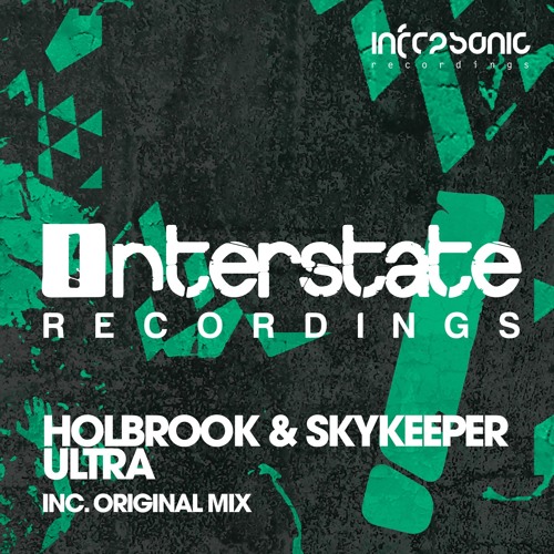 Holbrook & SkyKeeper - Ultra [Interstate] OUT NOW!