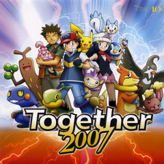 Together 2007 (Movie Version) ポケットモンスター  / ポケモン