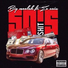 50'S SHIT X ZO CAIN X BIG MOOLAH