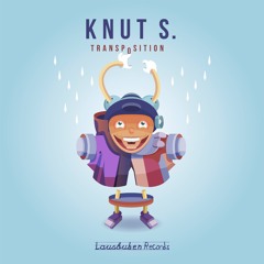 Knut S. - Transposition ( Original Mix ) [LAUSBUBEN RECORDS]