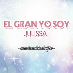 El Gran Yo Soy - Julissa.
