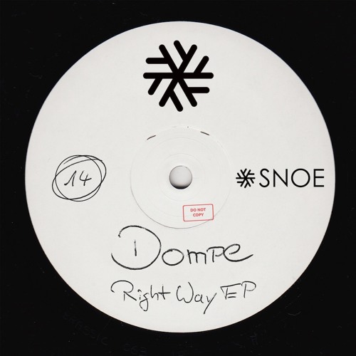 Dompe - Right Way // SNOE014