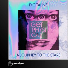 Premiere: Digitaline - A Journey To The Stars (Get Physical Music)