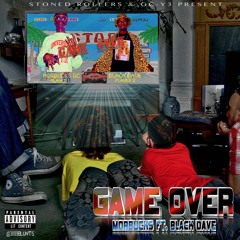 Morbucks GC x Black Dave - GAME OVER