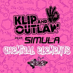 Klip & Outlaw Feat. Simula - 'Chemical Elements'