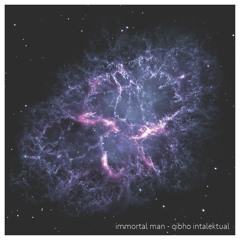 Qibho Intalektual - Immortal Man (Pro. by Eric Giovanni)