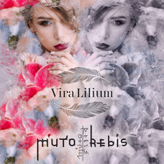 M'uto Rebis - Vira Lilium
