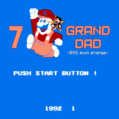 7 GRAND DAD Title Theme ~BVG euro arrange~