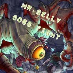 MR.BELLY- BOSS FIGHT