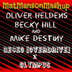 OliverHeldens,BeckyHill&MikeDestiny- Gecko(overdrive) X Olympus (MatMansonMashup)