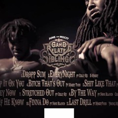 June & Mozzy - S**t Like That (feat. Celly Ru)2016 Gang Reated Brothers