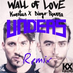 Karetus - Wall Of Love (Unders Remix)