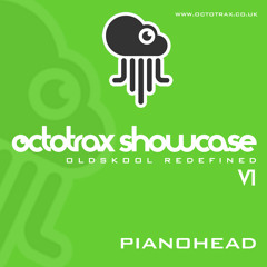 OCTOTRAX SHOWCASE V1 - PIANOHEAD -  *FREE DOWNLOAD*