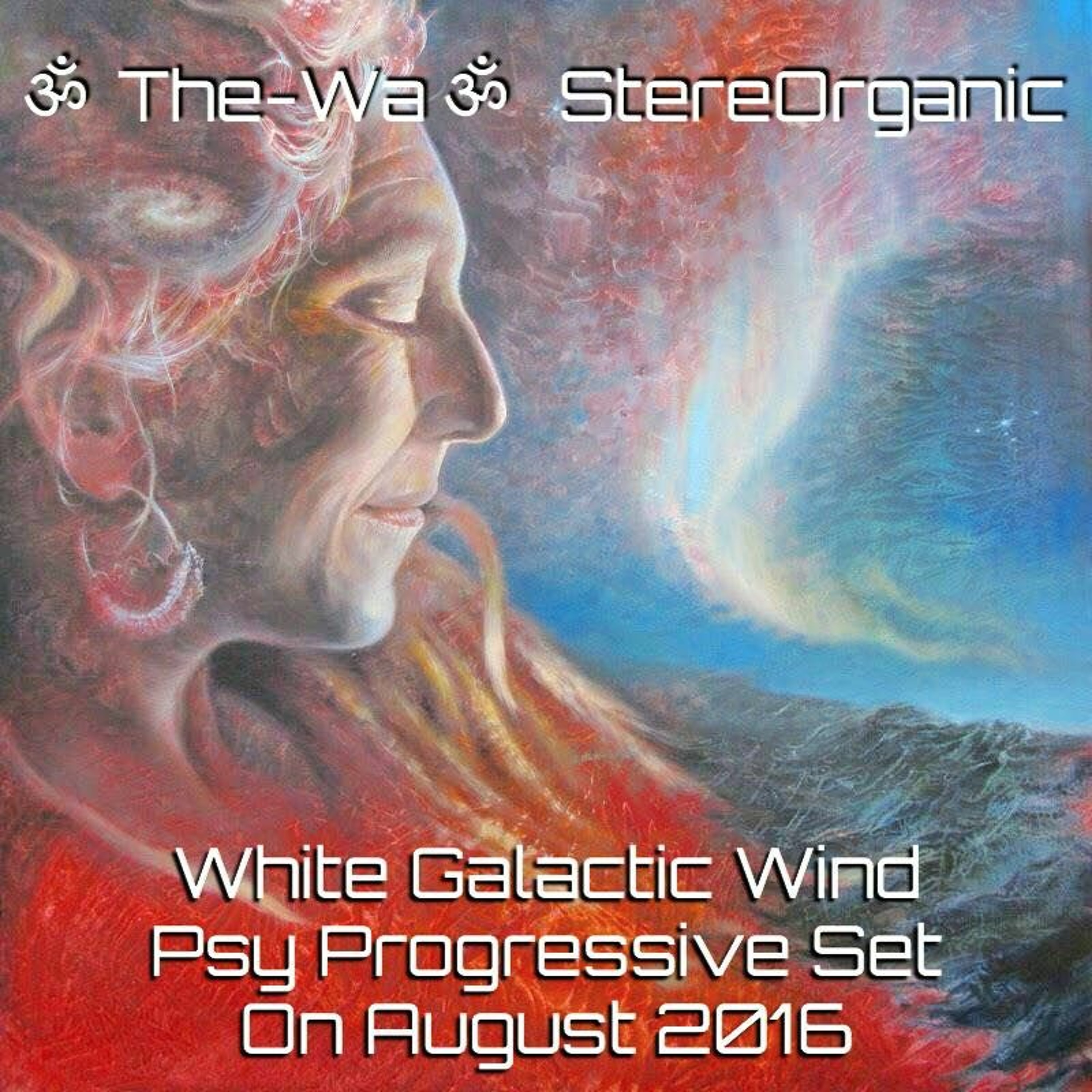 ૐ The-Wa ૐ StereOrganic - DJ Sets 2012 - 2017