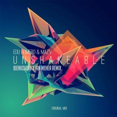 Mazv & Edu Romero Unshakeable (Bienkovsky & Ian Meher Remix) FREE DL *SUPPORT BY DJ3AN*
