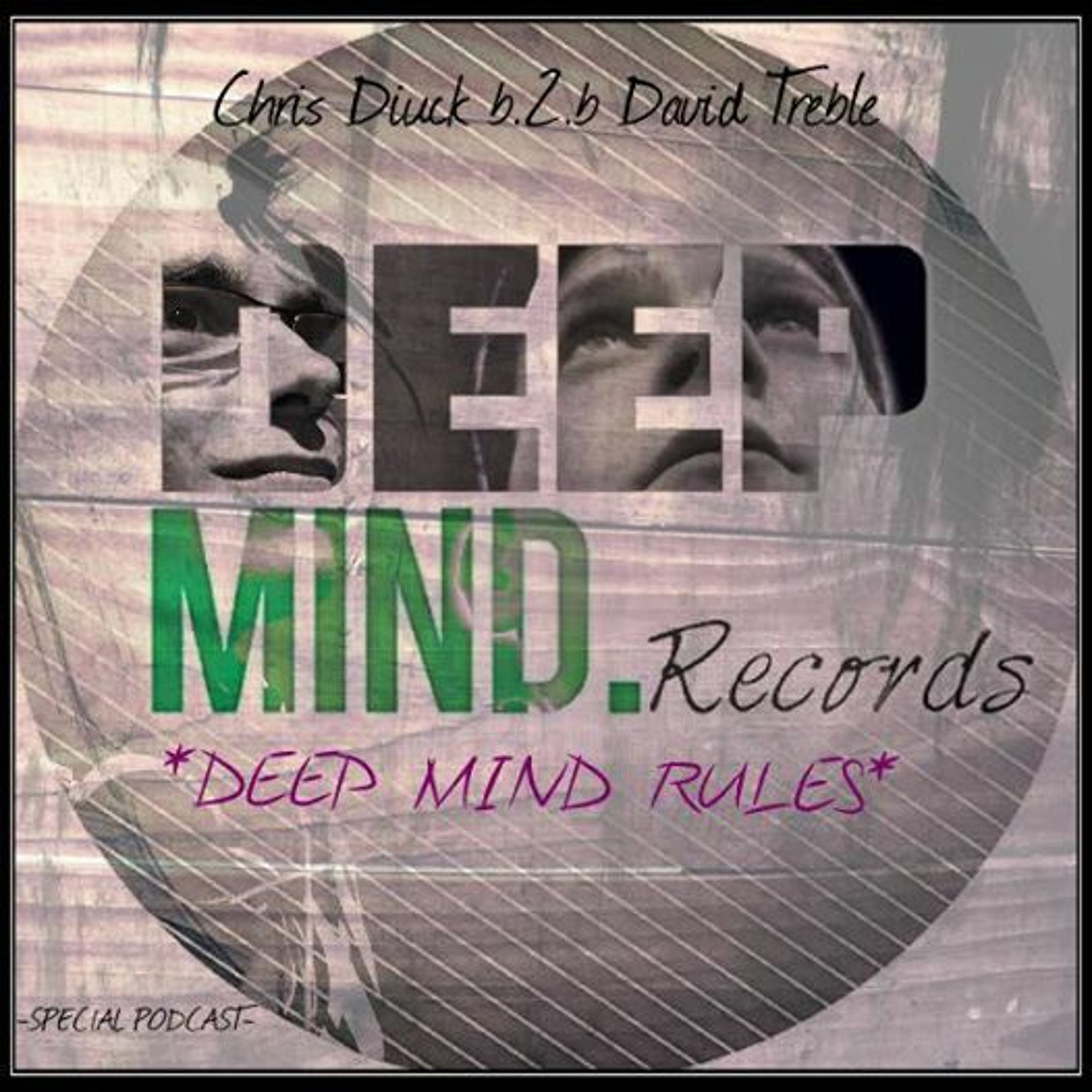 DEEP MIND RECORDS SPECIAL SESSION/DAVID TREBLE B2B CHRIS DIUCK episode artwork