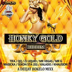 HONEY GOLD RIDDIM MEDLEY - DJ BOKELO