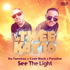 "See The Light" with Da Tweekaz (ft. Paradise)