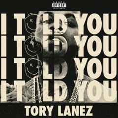 Tory Lanez - 1. I Told You / AnotherOne(I TOLD YOU)