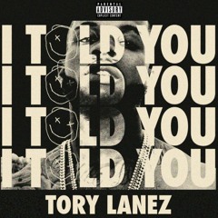 Tory Lanez- 6. FriendsWitBenefits( I TOLD YOU)