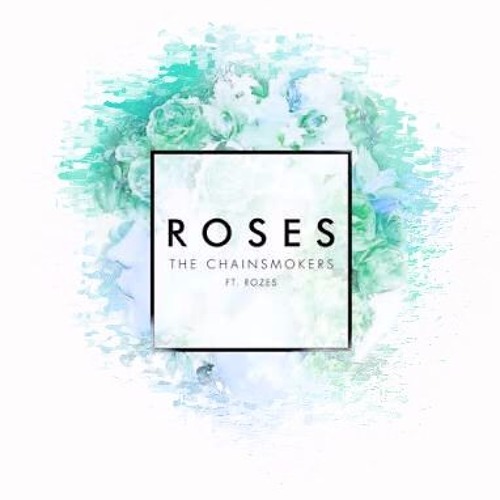 The Chainsmokers - Roses Ft. ROZES (Matobi Remix) by matobi - Free download  on ToneDen