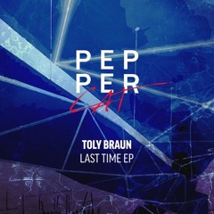 Toly Braun - Last Time (Original Mix)